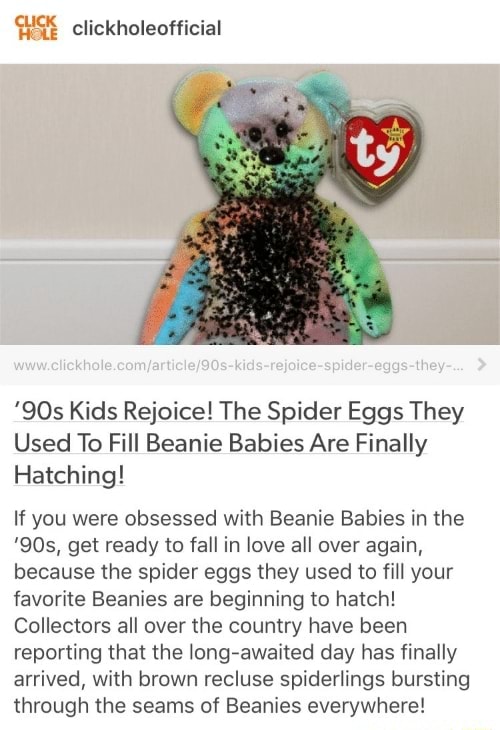 Clickholeofficial Kids Rejoice! The Spider Eggs They Used To Fill