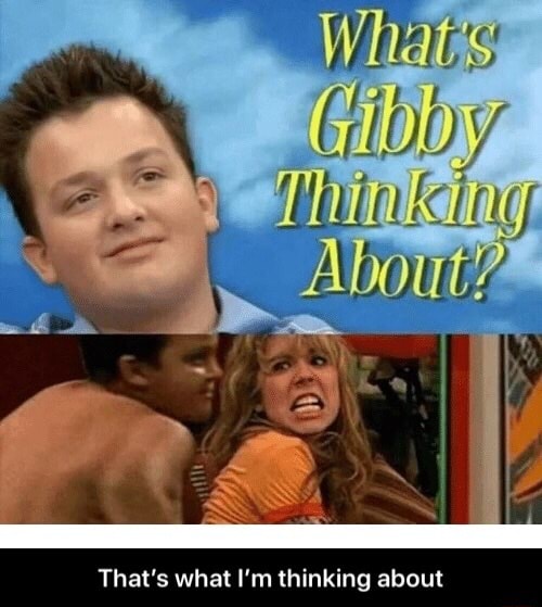 What's Gibby Thinking About?