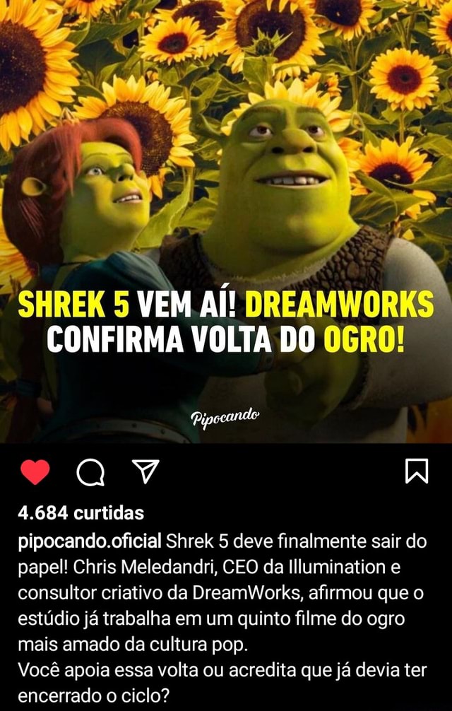 SHREK 5 VEM AÍ! DREAMWOR CONFIRMA VOLTA DO OGRO! Pipocando 20 IN 4.684 ...