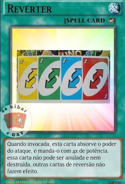 Quando essa carta é ativada o seu adversário perde a batalha  instantaneamente uno reverse card não fuciona contra essa carta - iFunny  Brazil