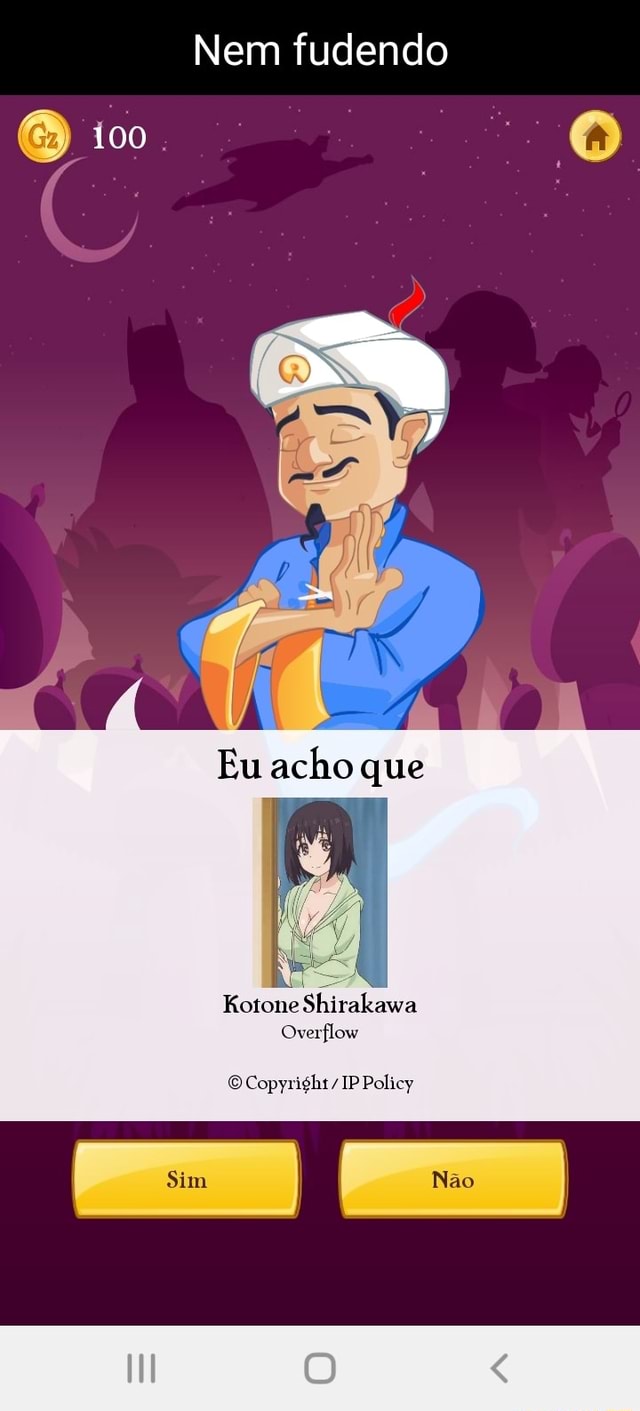 Nem fudendo O o Eu acho que dl Kotone Shirakawa Overflow O Copyright / IP  Policy - iFunny Brazil