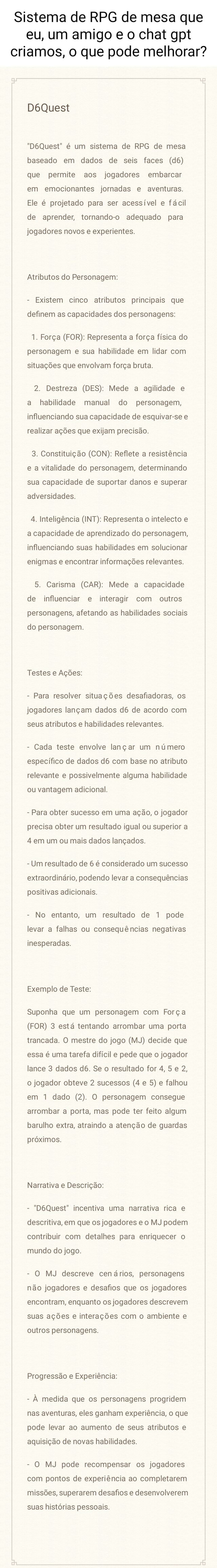 Sistema de RPG de mesa que eu, um amigo e o chat gpt criamos, o que pode  melhorar? D6Quest D6Quest é um sistema de RPG de mesa baseado em dados de  seis