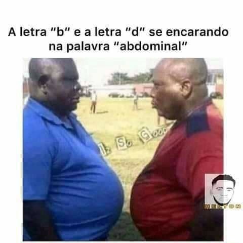 Aletra "b" E A Letra "d" Se Encarando Na Palavra "abdominal" - IFunny ...