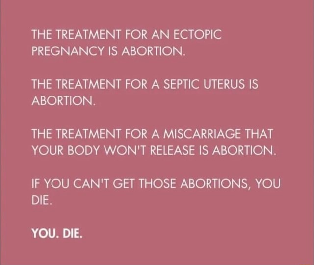 THE TREATMENT FOR AN ECTOPIC PREGNANCY IS ABORTION. THE TREATMENT FOR A ...