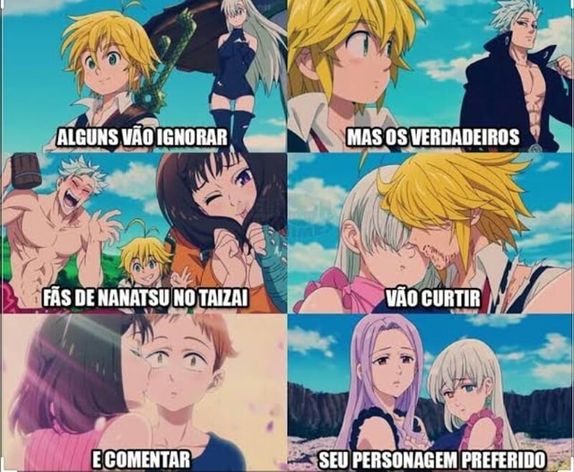 Bicho, vou te falar uma coisa nunca fiz mal pro cara e ele vem falar pra  mim assistir nanatsu no taizai KKKKKKKKKKKKKKKKK TOSH - iFunny Brazil