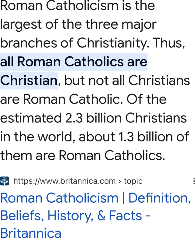 Roman Catholicism Is The Largest Of The Three Major Branches Of ...