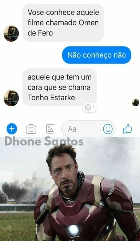 Vose conhece aquele filme chamado Omen aquele que tem um cara que se chama  Tonho Estark a onho Estarke 2 - iFunny Brazil