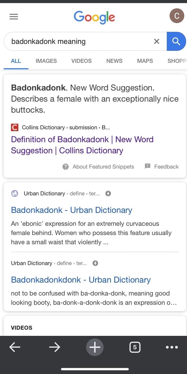 Google 6 badonkadonk meaning x ALL IMAGES VIDEOS NEWS MAPS SHOP  Badonkadonk. New Word Suggestion. Describes a female with an exceptionally  nice buttocks. Collins Dictionary submission Definition of Badonkadonk I  New Word