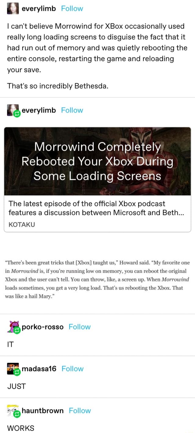 Everylimb Follow I can't believe Morrowind for XBox occasionally
