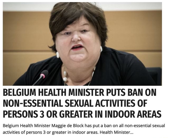 BELGIUM HEALTH MINISTER PUTS BAN ON NON ESSENTIAL SEXUAL