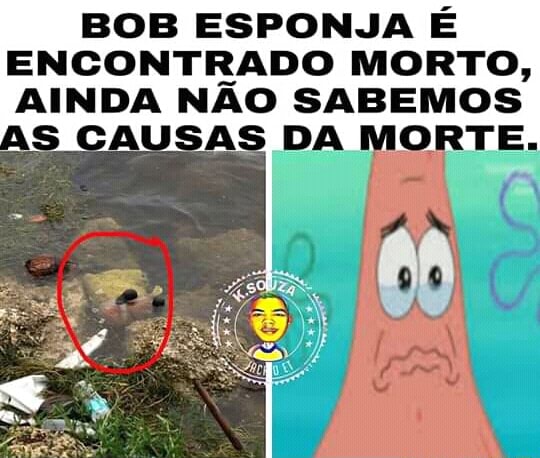BOB ESPONJA É ENCONTRADO MORTO, AINDA NÃO SABEMOS AUSAS DA MORTE. - iFunny  Brazil
