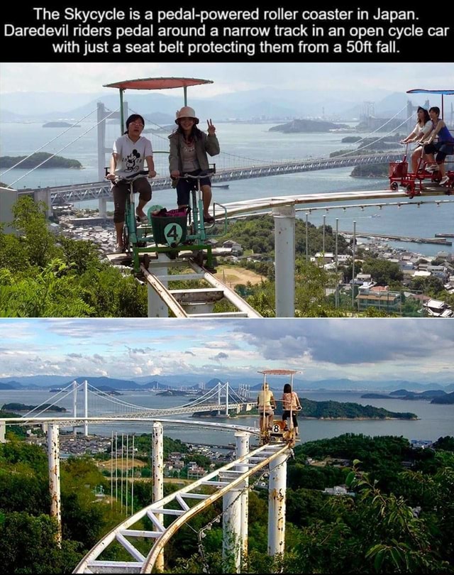 The Skycycle is a pedal powered roller coaster in Japan. Daredevil