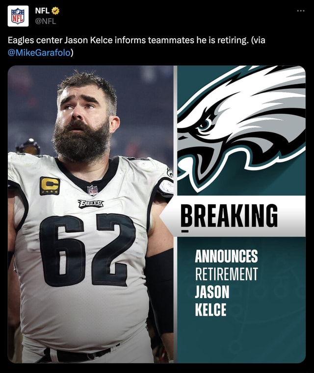 NFL @NFL Eagles center Jason Kelce informs teammates he is retiring ...