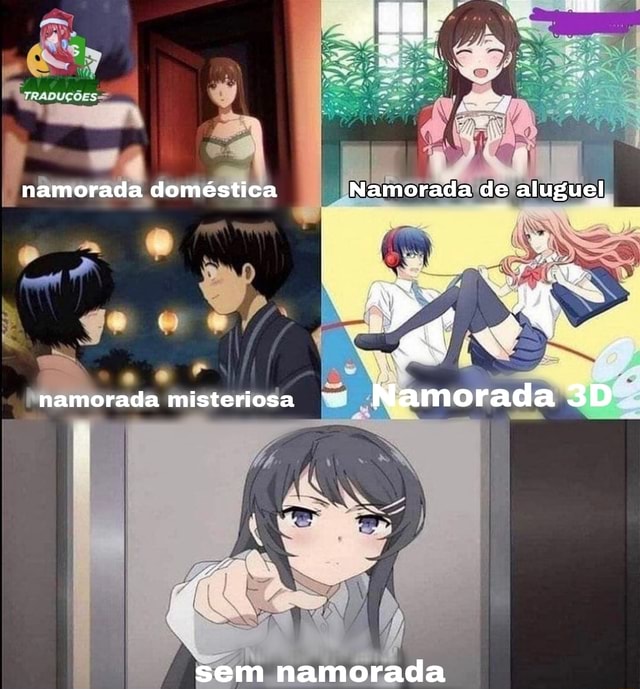 Namorada doméstica Namorada de aluguel se namorada misteriosa Namorada sem  namorada - iFunny Brazil