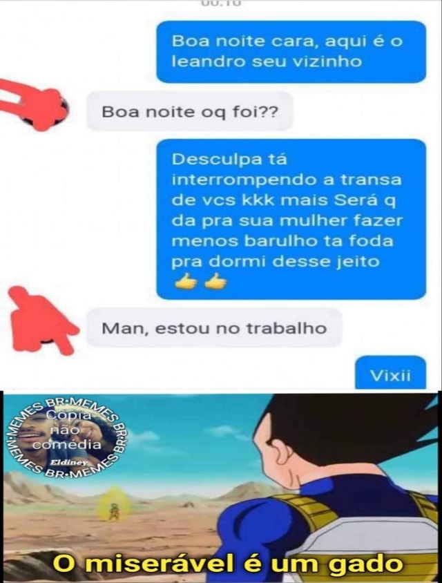 Caraí filhão, sas hora stalkiando e-grilo kkk vai durmi - iFunny Brazil