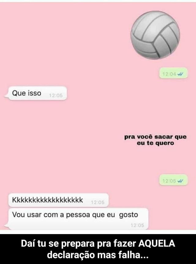 Pra você sacar que eu te quero Vou usar com a pessoa que eu gosto