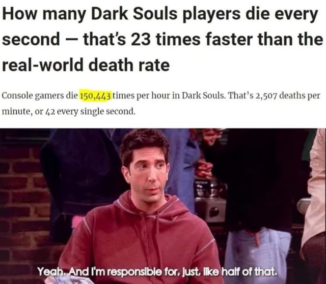 42 Dark Souls II players die every second -- and nine other