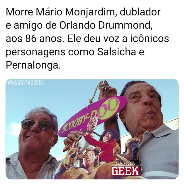 Mário Monjardim, dublador de Salsicha e Pernalonga, morre aos 86 anos