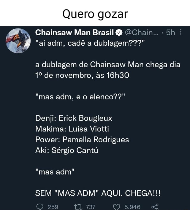 Quero gozar Chainsaw Man Brasil OChain.. ai adm, cadê a dublagem