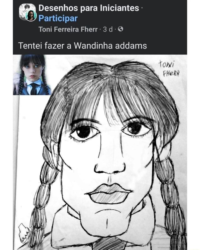 TENTEI DESENHAR A WANDINHA… 