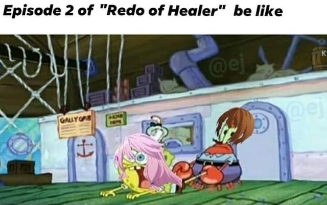 Episode 2 of Redo of Healer be like - iFunny Brazil