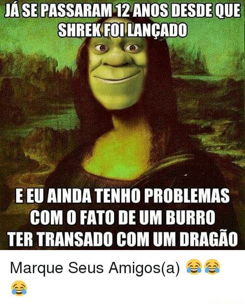 BURRO CHECA NA CA SHREK COM UM DRAGÃO ao E VÁRIOS FILHOS - iFunny Brazil