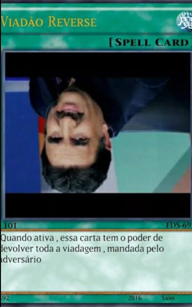 Quando essa carta é ativada o seu adversário perde a batalha  instantaneamente uno reverse card não fuciona contra essa carta - iFunny  Brazil