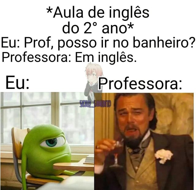 como você pedia pra professora de inglês deixar ir no banheiro? #humor