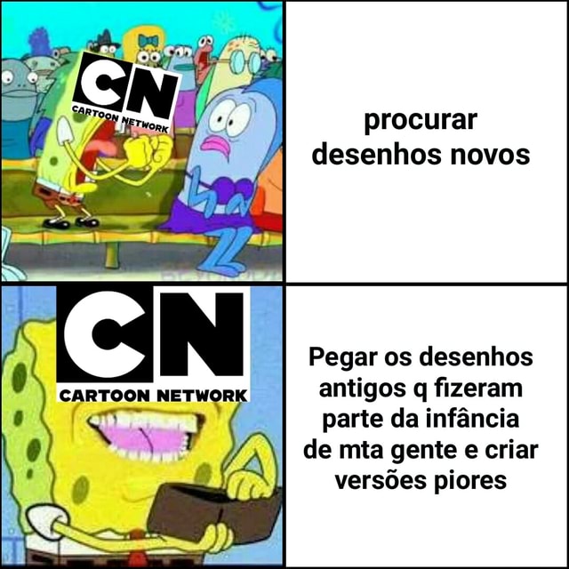 desenhos da cartoon network be like - Meme by 23467 :) Memedroid