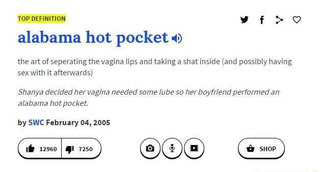 Urban Dictionary on X: @SmithersSAFC alabama hot pocket: the art of  seperating the vagina   /  X
