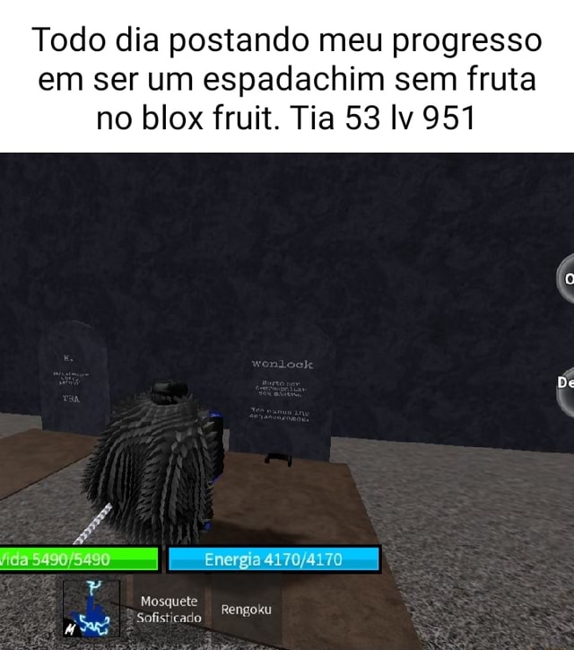 Todo dia postando meu progresso em ser um espadachim sem fruta no blox fruit.  Dia 17, não posso desistir, estou esquecendo de postar mica Energra  sofisticad Sabre ão: 4305 - iFunny Brazil