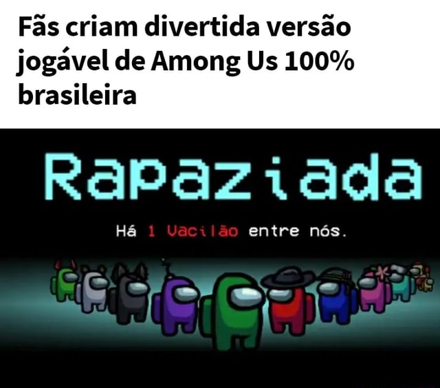 Fãs criam divertida versão jogável de Among Us 100% brasileira