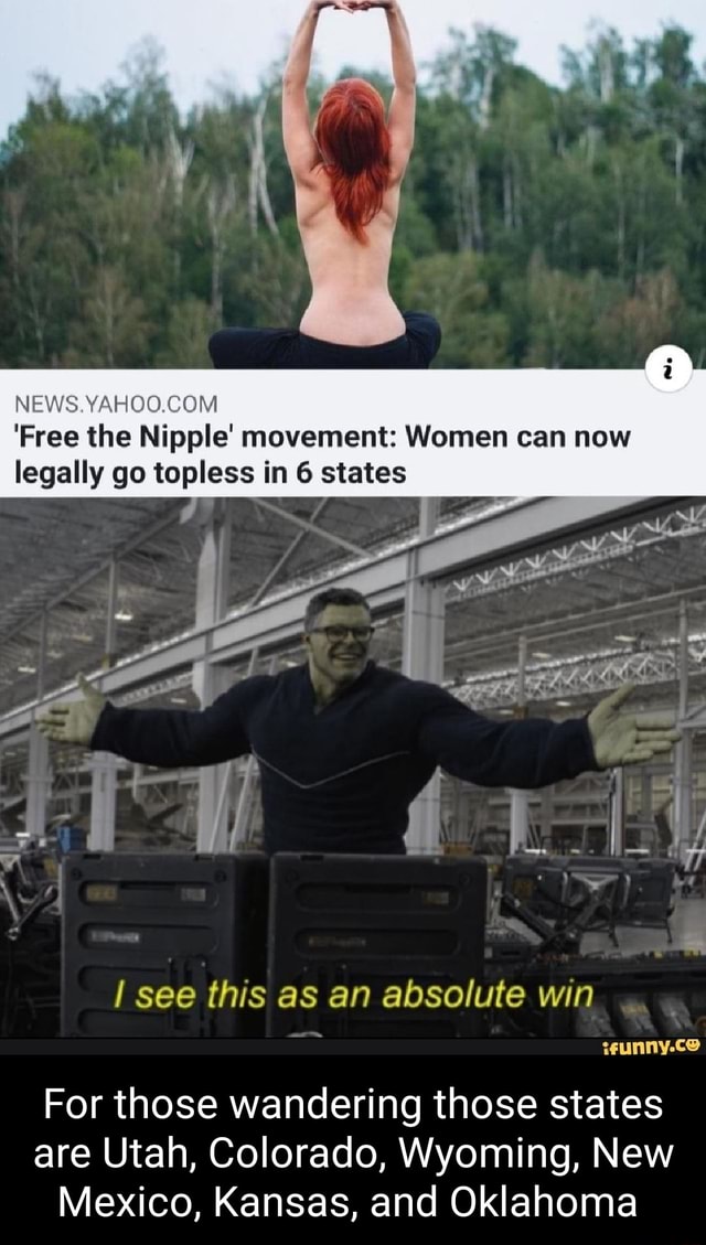 Free The Nipple Movement Women Can Now Legally Go Topless In States Fl See This As An