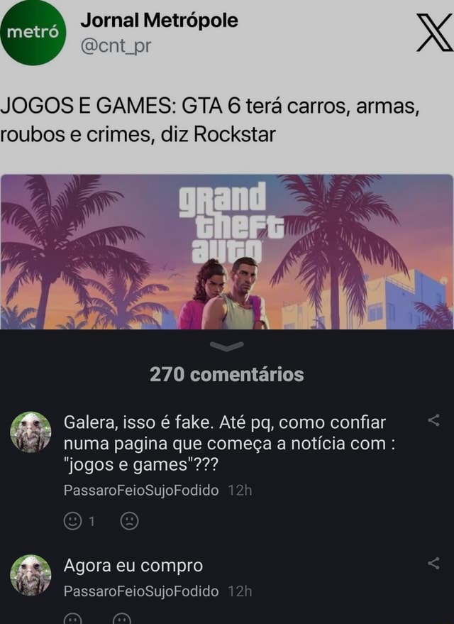 Metrópole JOGOS E GAMES: GTA 6 terá carros, armas, roubos e crimes