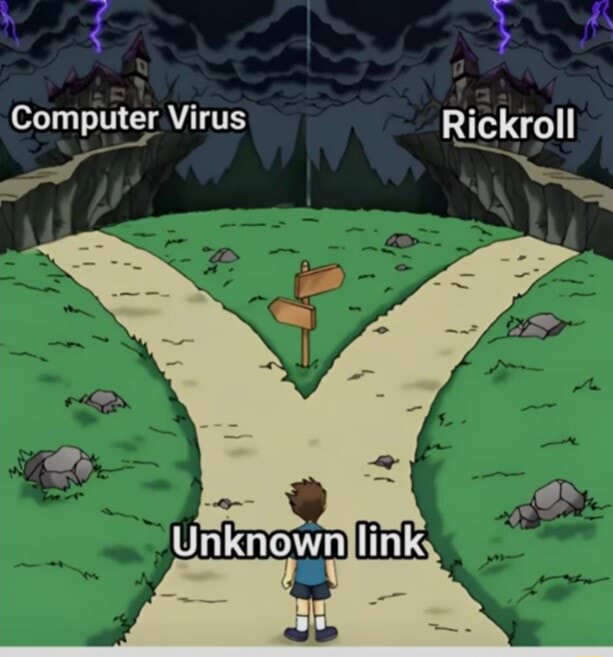 You click a link it'snota rick roll it's a virus - iFunny Brazil