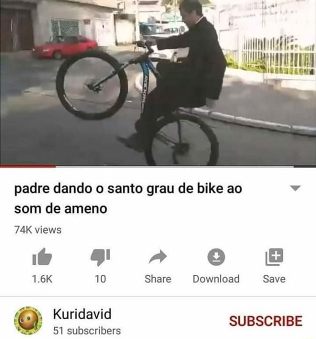 Padre dando o santo grau de bike ao v som de ameno - iFunny Brazil