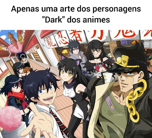 Personagens darks dos animes