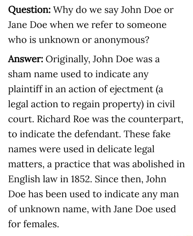 Question: Why do we say John Doe or Jane Doe when we refer to