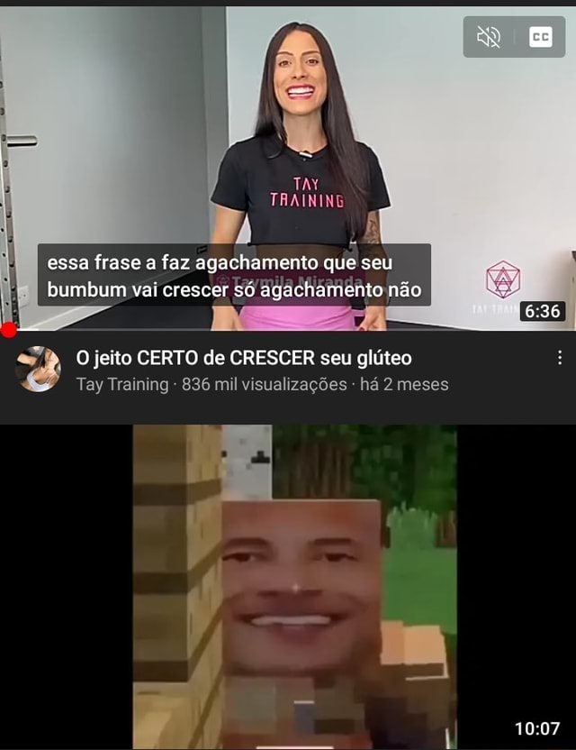 TAY TRAINING essa frase a faz agachamento que seu bumbum vai crescer só  agachamento não O jeito CERTO de CRESCER seu glúteo Tay Training - 836 mil  visualizações há 2 meses - iFunny Brazil