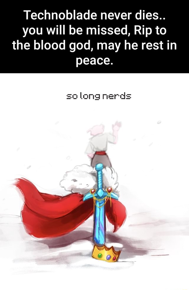 Technoblade never dies. Rest in peace, king. : r/Technoblade