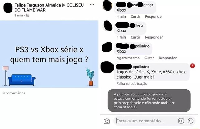 Felipe Ferguson Almeida COLISEU DO FLAME WAR Xbox min 4min Curtir Responder  Do-.. Xbox imin Curtir