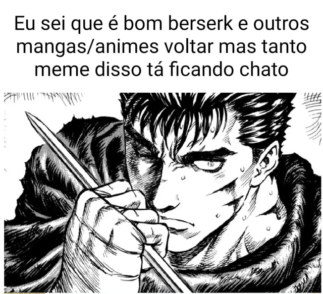 Qualquer homem depois de assistir berserk - iFunny Brazil