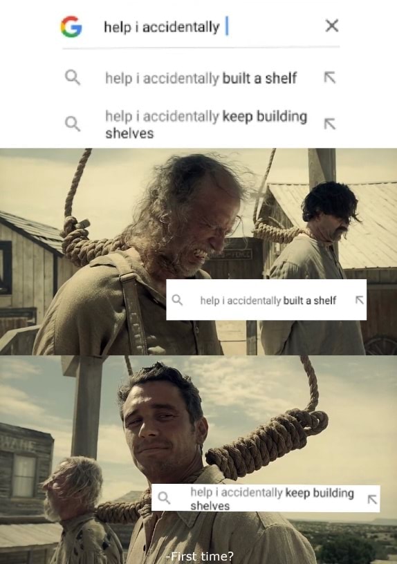 G helpi accidentally I x elpia tally built a shelf help entally keep