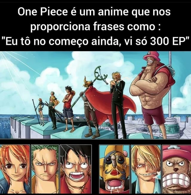 TIAUM on X: Obrigado One Piece por ser o único anime que tem o