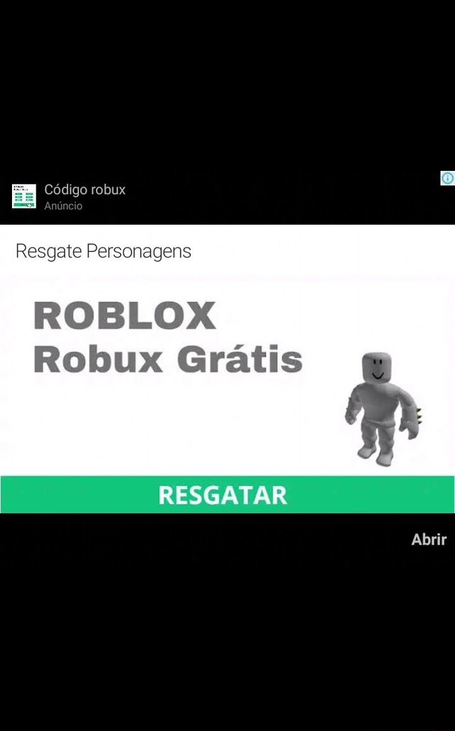 Kkkk o iFunny fazendo golpd al RO) AM I O destacado '125 dlide Código robux  Resgate Personagens ROBLOX Robux Grátis RESGATAR Abrir - iFunny Brazil