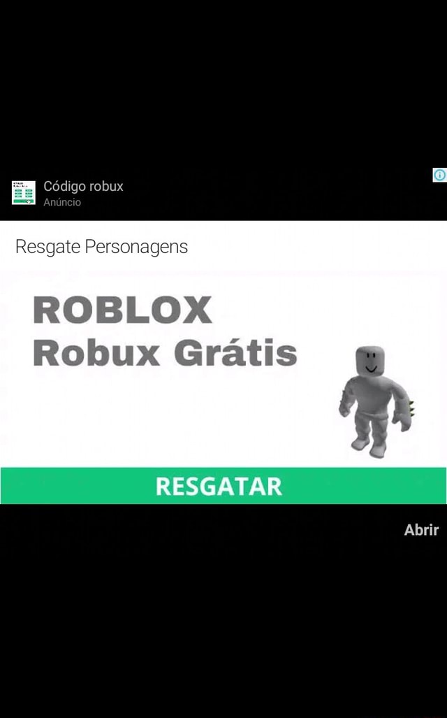 Confia destacado & Código robux Anúncio Resgate Personagens ROBLOX Robux  Grátis RESGATAR Abrir 6.21% - iFunny Brazil