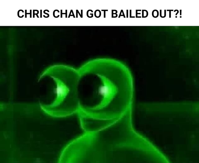 CHRIS CHAN GOT BAILED OUT?! - iFunny Brazil