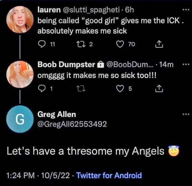 Lauren slutti_spagheti Sh being called "good girl" gives me the ICK