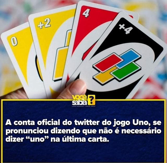 Uno não sabe jogar uno. Obrigado pelas cartas, assumimos por aqui :  r/Twitter_Brasil