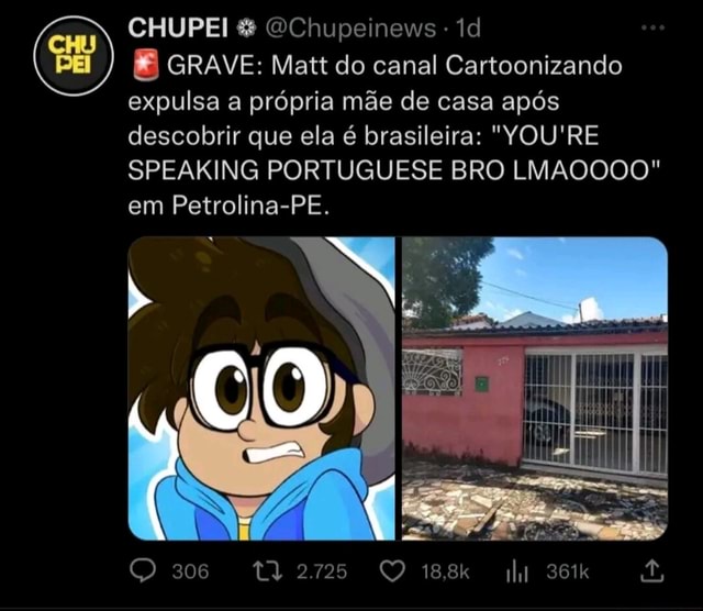 CHUPEI OChupeinews id BB GRAVE: Matt do canal Cartoonizando